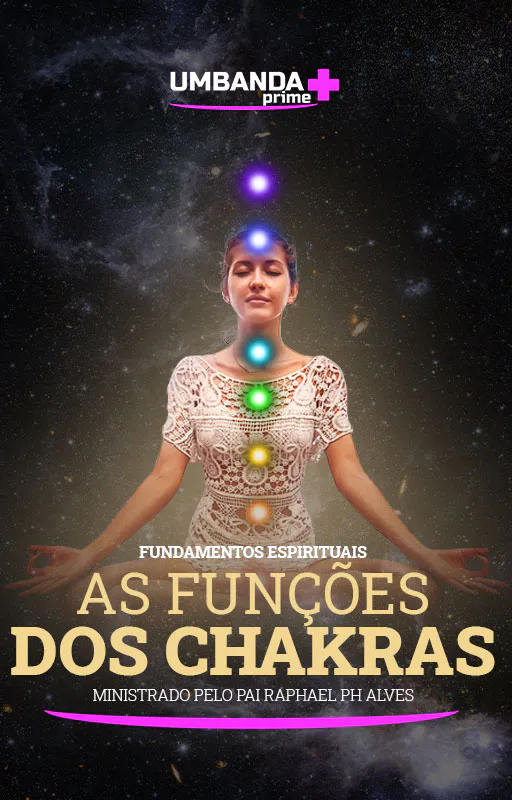 Funçoes-dos-Chakras-Umbanda-Prime-Raphael-PH-Alves-(Vertical)