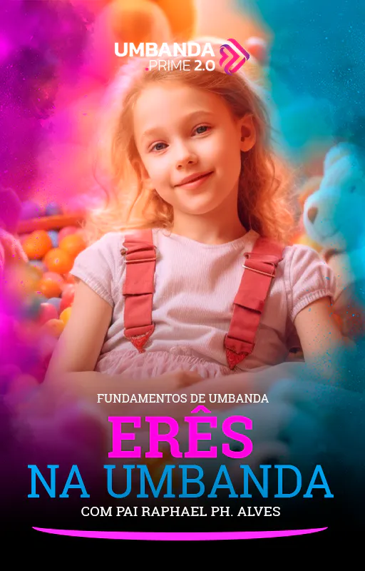 Linha-dos-Eres-na-Umbanda-Vertical-Umbanda-Prime-Raphael-PH-Alves