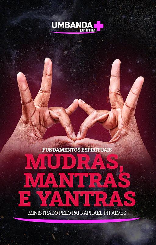 Mudras-Mantras-Yantras-Umbanda-Prime-Raphael-PH-Alves-(Vertical)