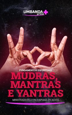 mudras-mantras-e-yantras-umbanda-prime-raphael-ph-alves