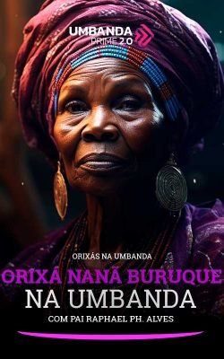 orixa-nana-buruque-na-umbanda-umbanda-prime-raphael-ph-alves
