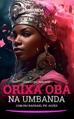 orixa-oba-na-umbanda-umbanda-prime-raphael-ph-alves